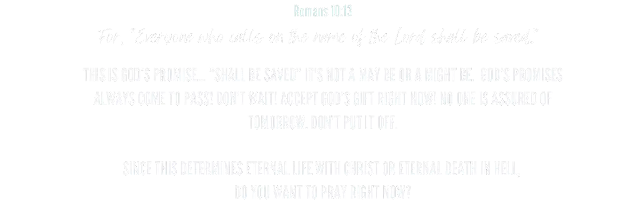 Home in Heaven Text (1200 × 400 px) - 5.you can pray and recieve christ as your personal savior 2