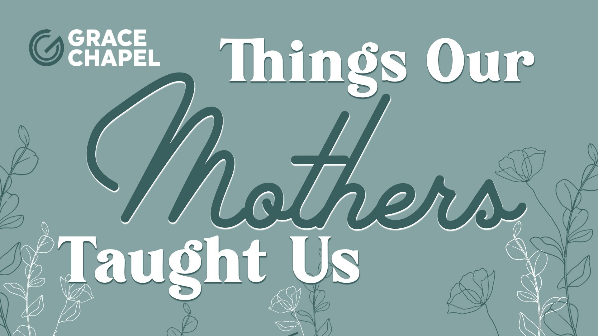 What Our Mothers Taught Us