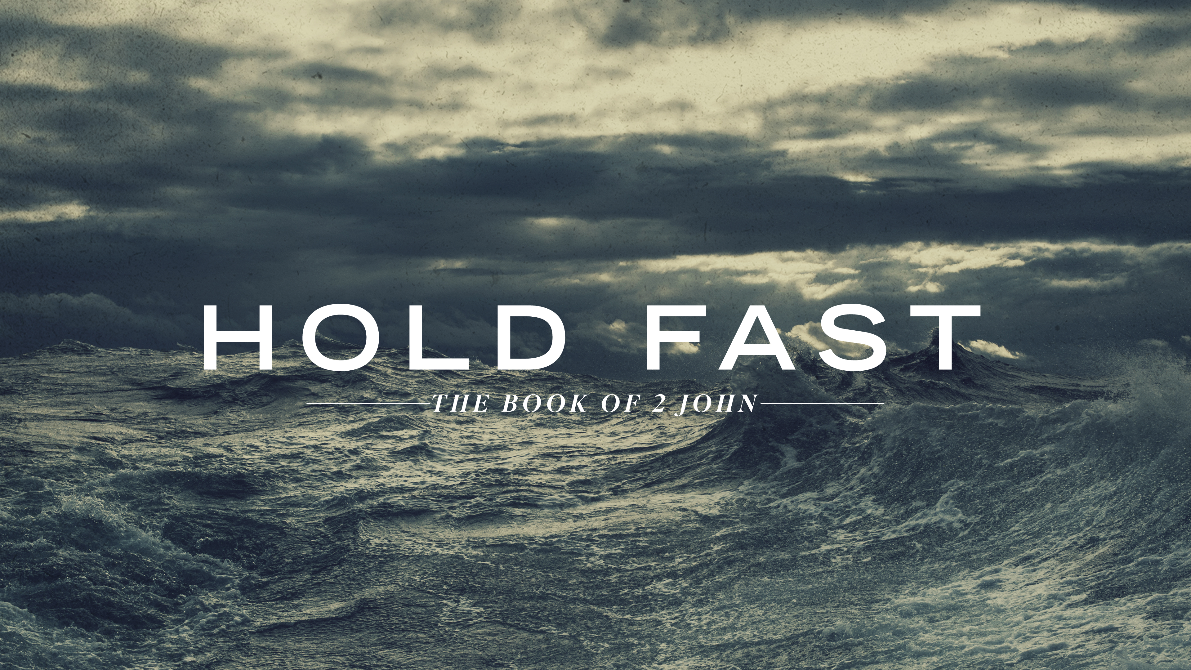 Hold Fast (2 John 4-6)